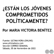 ¿ESTÁN LOS JÓVENES COMPROMETIDOS POLÍTICAMENTE? - Por MARIA VICTORIA BENÍTEZ MARTÍNEZ - Sábado, 05 de Noviembre de 2022